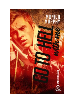 Télécharger Go to Hell (With Me) PDF Gratuit - Monica Murphy.pdf